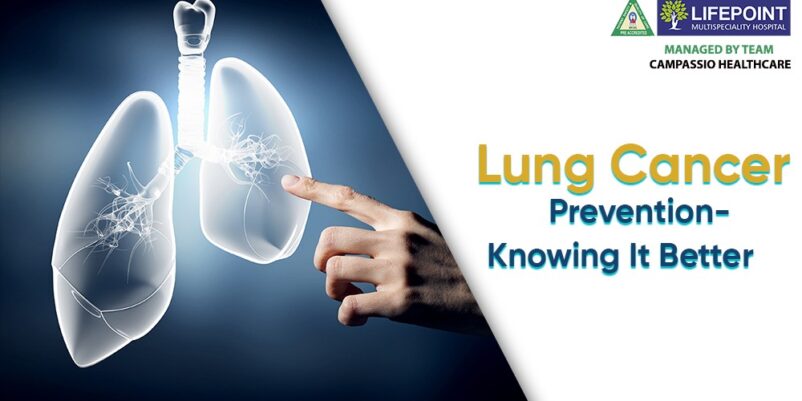 LUNG CANCER PREVENTION- KNOWING IT BETTER