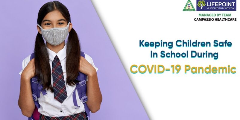 KEEPING CHILDREN SAFE IN SCHOOL DURING COVID-19 PANDEMIC